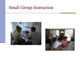Small Group Instruction  