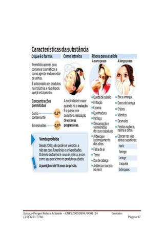 Espaço Perger Beleza & Saúde – CNPJ 20055894/0001-24 Contato:
(21)3251.7766 Página 47
 