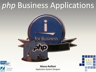 Marco Ruffoni
Application System Designer
 