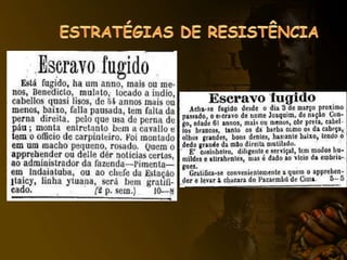 Escravidão e Resistência