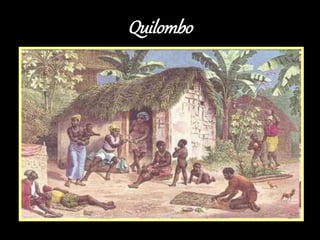 Quilombo
 