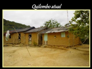 Quilombo atual
 