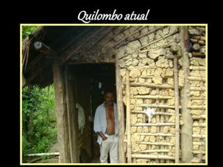 Quilombo atual
 
