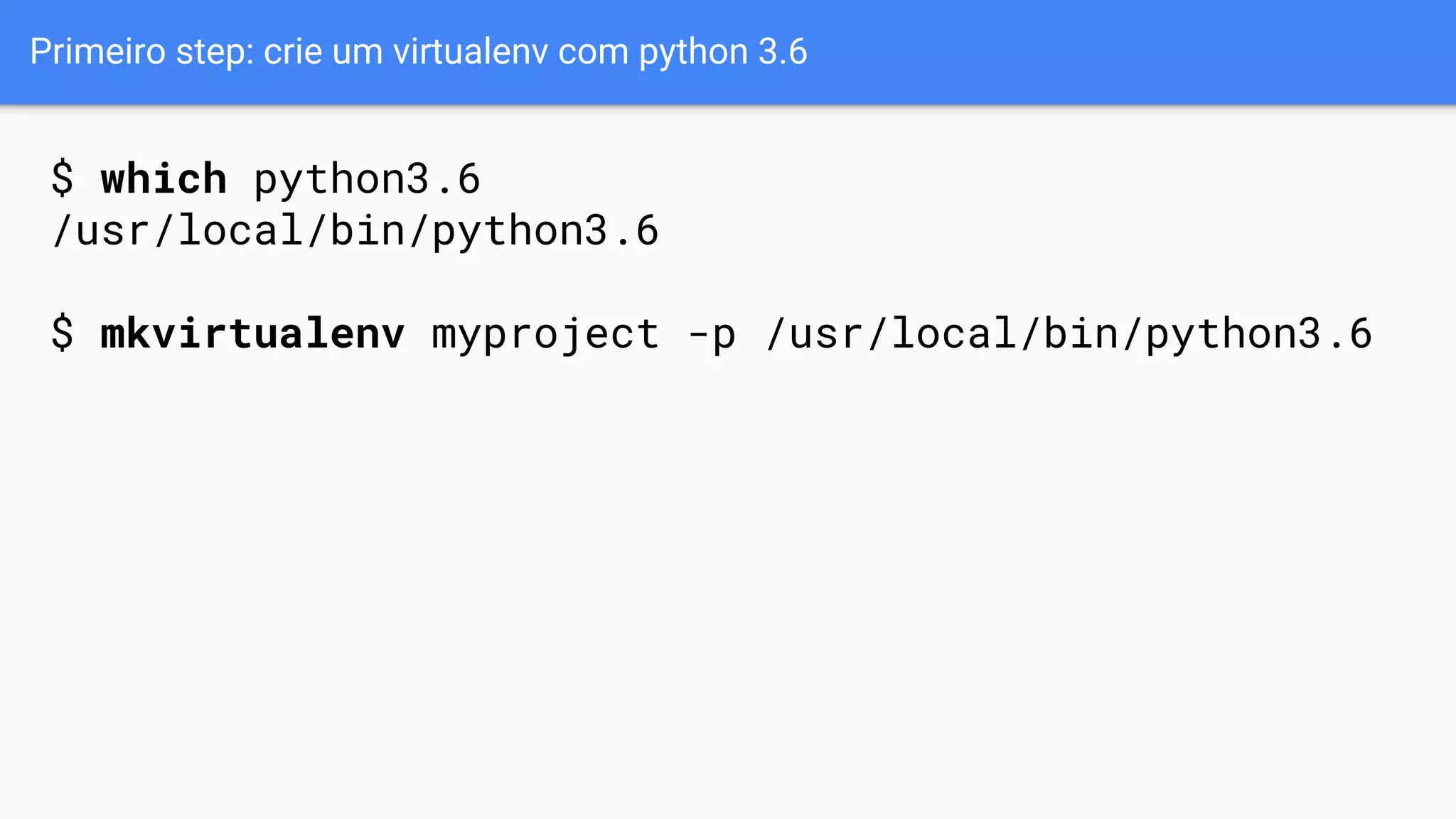 Primeiro step: crie um virtualenv com python 3.6
$ which python3.6
/usr/local/bin/python3.6
$ mkvirtualenv myproject -p /usr/local/bin/python3.6
 