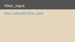 filter_input 
http://php.net/filter_input 
 