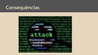 Consequências 
 