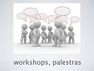 workshops, palestras