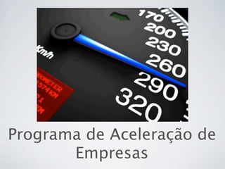 Programa de Aceleração de
Empresas