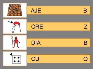 AJE   B

CRE   Z

DIA   B

CU    O
 