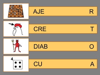 AJE    R

CRE    T

DIAB   O

CU     A
 