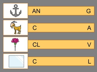 AN   G

C    A

CL   V

C    L
 
