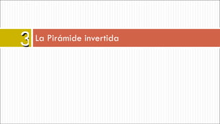 La Pirámide invertida 3 