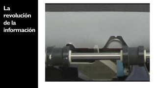 La
revolución
de la
información
 