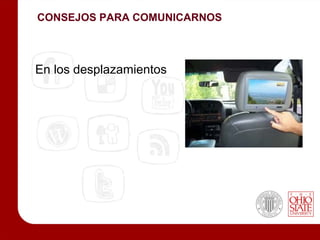 CONSEJOS PARA COMUNICARNOS



En los desplazamientos
 