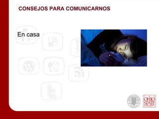 CONSEJOS PARA COMUNICARNOS



En casa
 