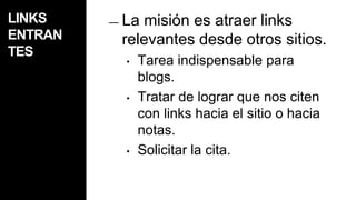Principios generalesPara los medios, Google es el equivalente a la gerencia de Circulación: distribuye casi el 50% de las visitas y tiene un rol muy importante en la vida de los usuarios.