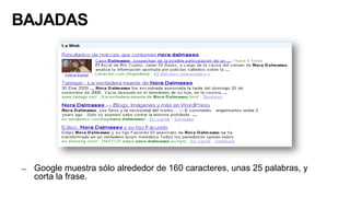 TitularesPortadas: deben ser más cortos y pueden tener más gancho y ser más apelativosArtículo: con ellos se forma la dirección URL de cada páginaSe ven en el título del navegadorAparecen en buscadores, internos y externos, en los resultados de las búsquedas.Cortos: máximo de dos líneas en portada y 1 en artículo. 