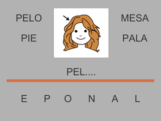 PELO E  P  O  N  A  L MESA PEL.... PIE PALA 