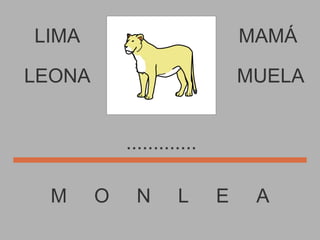 LIMA M  O  N  L  E  A MAMÁ ............. LEONA MUELA 