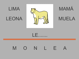 LIMA M  O  N  L  E  A MAMÁ LE....... LEONA MUELA 