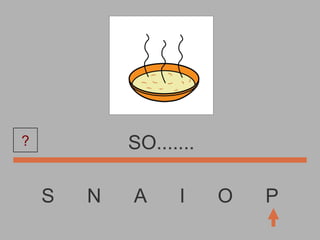 S  N  A  I  O  P SO....... ? 
