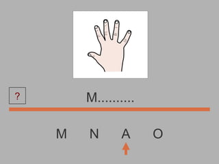 M  N  A  O M.......... ? 