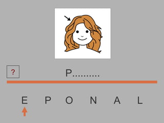 E  P  O  N  A  L P.......... ? 