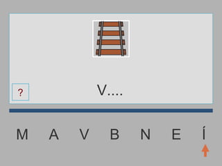 M  A  V  B  N  E  Í V.... ? 