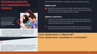 25
Como desenvolver o referencial?
Como desenvolver resultados e a conclusão?
 
