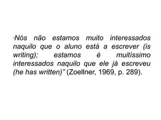   suprimem repetições (riscando a escrita do aluno);