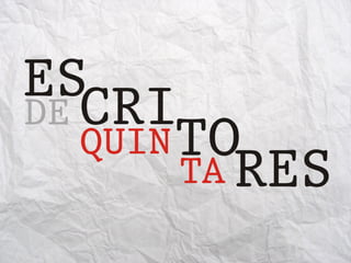 Escritores de Quinta