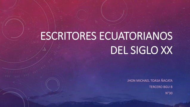 Escritores ecuatorianos del siglo xx | PPT