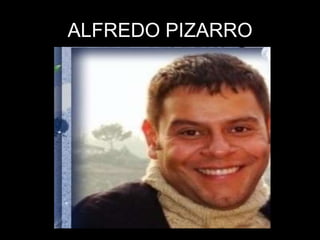 ALFREDO PIZARRO
 