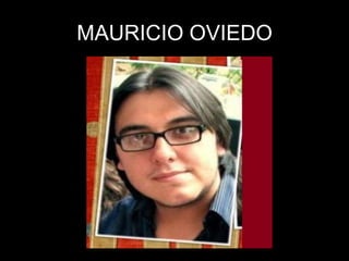 MAURICIO OVIEDO
 