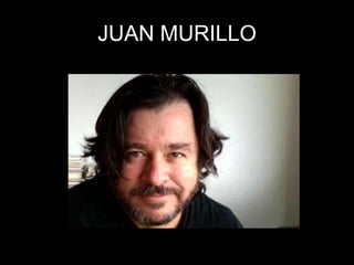 JUAN MURILLO
 