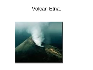 Volcan Etna. 