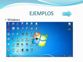 EJEMPLOS
 Windows
 