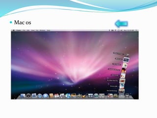  Mac os
 