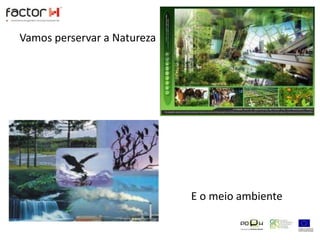 É a via possível para entregarmos às gerações futuras um mundo mais justo, com cidadãos mais responsáveis, dispostos a consumir melhor, despendendo mais criteriosamente os recursos;