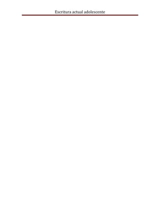 Escritura actual adolescente
 