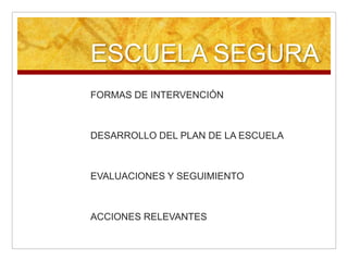 ESCUELA SEGURAEN EL DISTRITO FEDERALUSO DE LA FUERZA PÚBLICA EN CASOS DE EMERGENCIAAUXILIO E INETREVENCIÓN EN SITUACIONES DE RIESGO PARA LA COMUNIDADACTOS CONSIDERADOS COMO FALTAS ADMINISTRATIVAS
