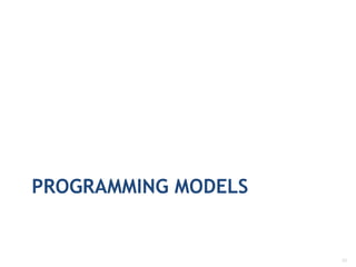 PROGRAMMING MODELS
10	
  
 