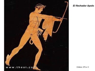 El flechador Apolo
Crátera. 475 a. C
 