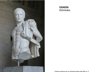 OSADÍA
Diómedes.
 