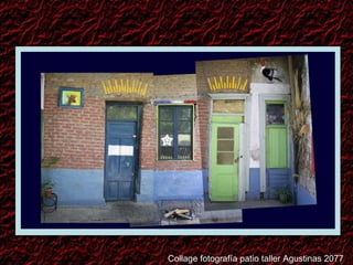 Collage fotografía patio taller Agustinas 2077 