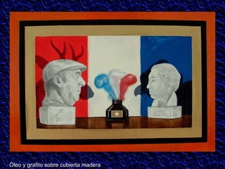 Óleo y grafito sobre cubierta madera 