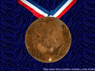 Óleo sobre disco metálico oxidado y cinta tricolor 