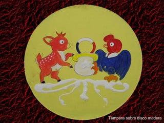 Témpera sobre disco madera 