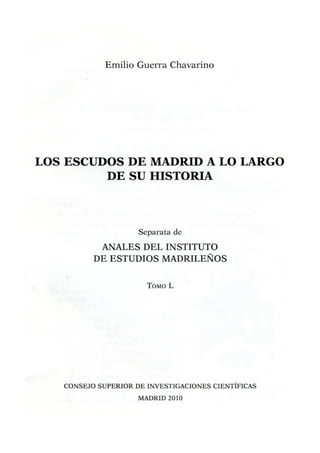 Los escudos de Madrid a lo largo de su historia, por Emilio Guerra Chavarino