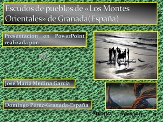 Presentación en PowerPoint
realizada por:
José María Medina García
Domingo Pérez-Granada-España
03/06/2013MEDINA 1
 